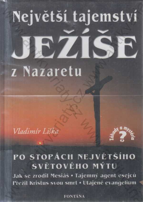 Vladimír Liška - Největší tajemství Ježíše z Nazaretu