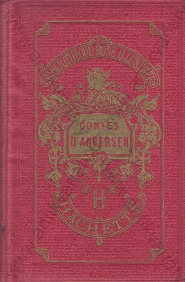 Hans Christian Andersen - Contes D'Andersen  / Andersenovy pohádky (francouzsky)