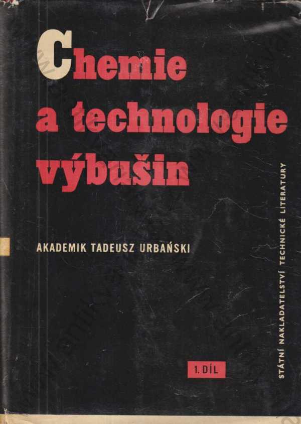 Tadeusz Urbański - Chemie a technologie výbušnin 1. díl