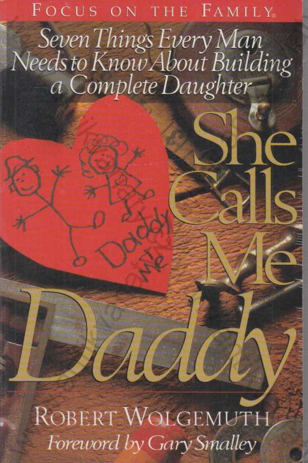 Robert Wolgemuth  - She Calls Me Daddy