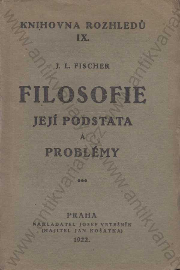 J. L. Fischer  - Filosfie, její podstata a problémy