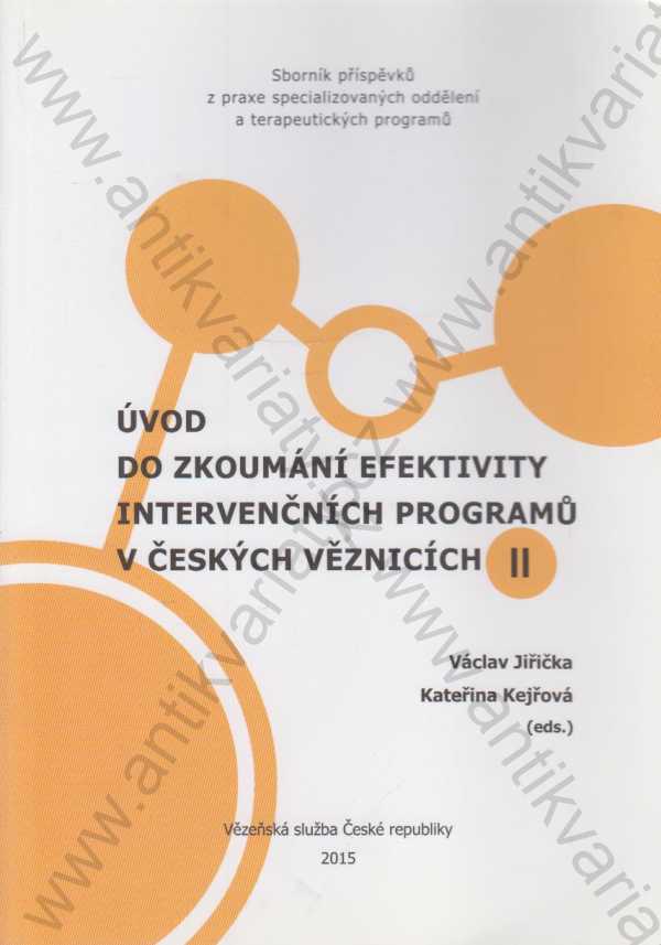 V. Jiřička, K. Kejřová (eds.) - Úvod do zkoumání efektivity intervenčních programů v českých věznicích II