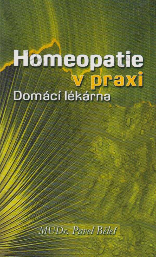 Pavel Běleš  - Homeopatie v praxi