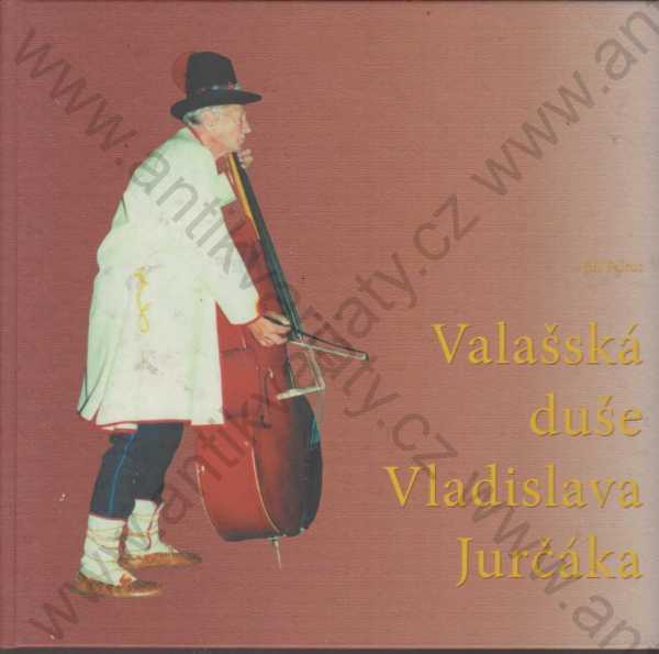 Jiří Faltus - Valašská duše Vladislava Jurčáka