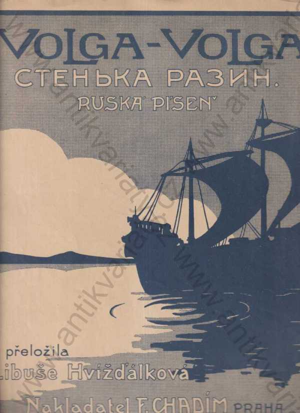 autor slov i hudby Stěnka Razin, přeložila Libuše Hvížďálková - Volga, Volga