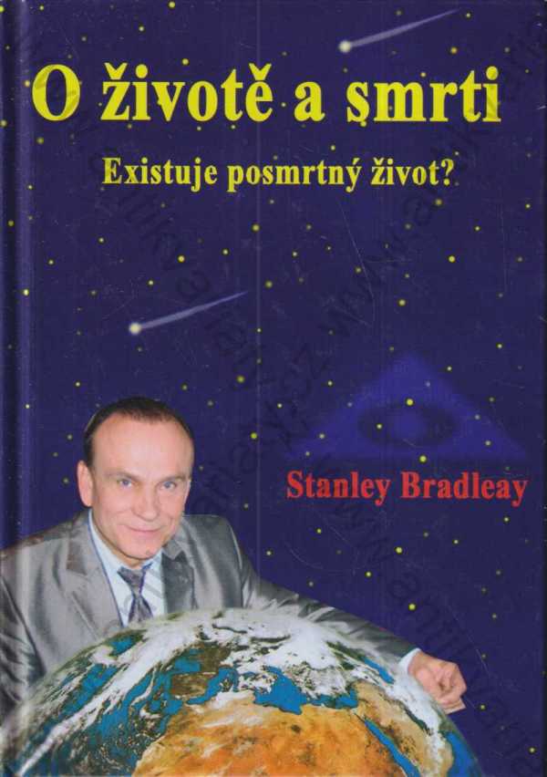 Stanley Bradleay - O životě a smrti