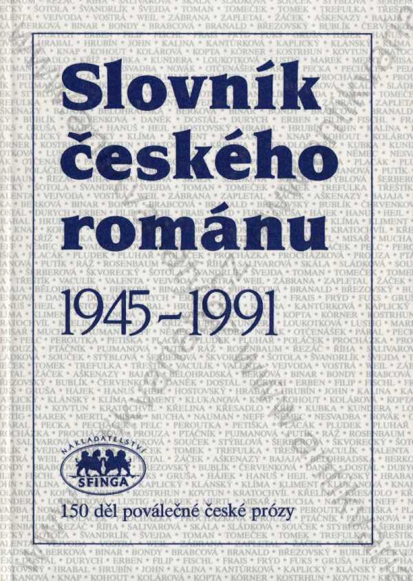 B. Dokoupil, M. Zelinský a kol.  - Slovník českého románu 1945 - 1991 