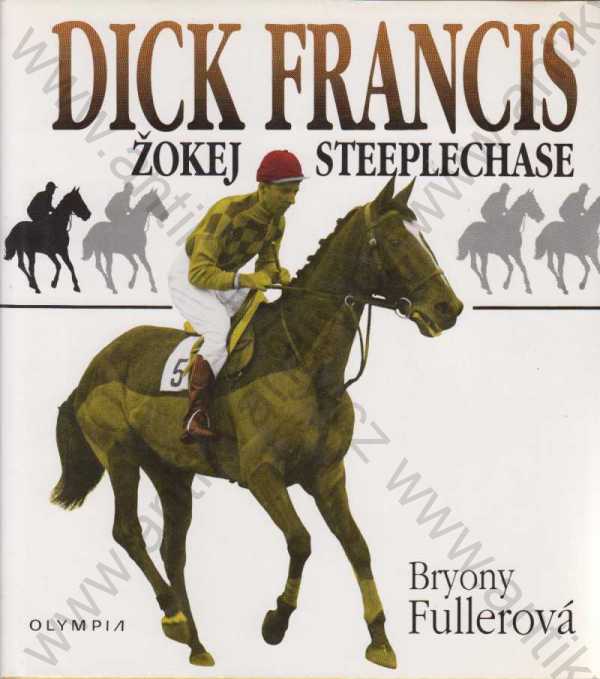 Bryony Fullerová - Dick Francis: Žokej Steeplechase