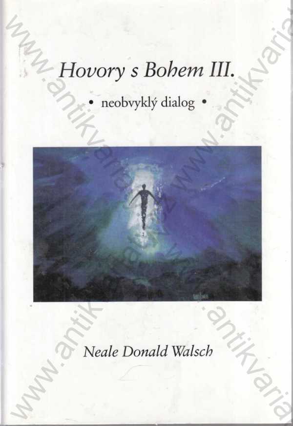 Neale Donald Walsch - Hovory s bohem III.