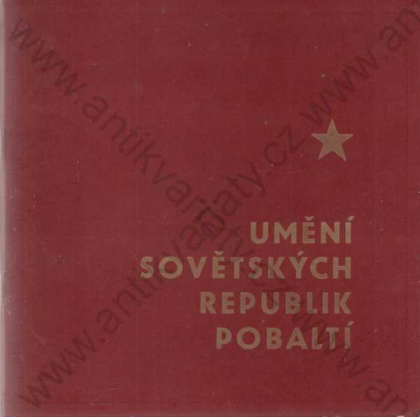  - Umění sovětských republik Pobaltí (Estonská SSR, Litevská SSR, Lotyšská SSR)