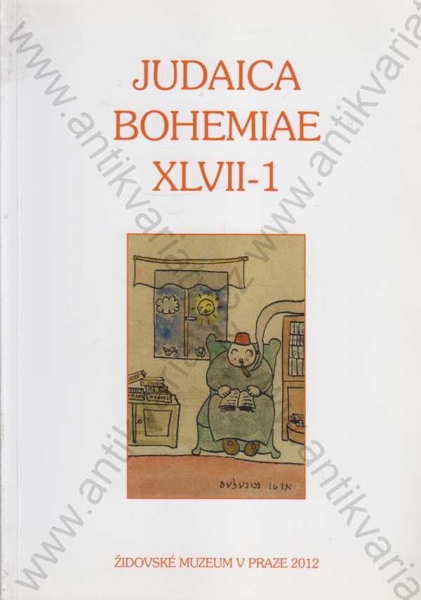 Alexandr Putík, Iveta Cermanová (ed.) - JUDAICA BOHEMIAE XLVII-1