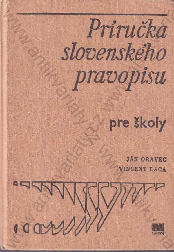 Ján Oravec, Vincent Laca - Príučka slovenského pravopisu