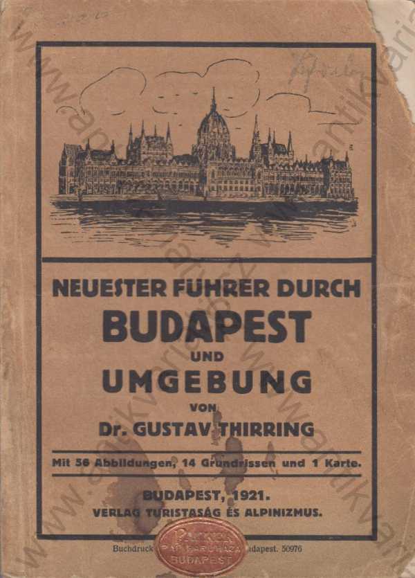 Dr. Gustav Thierring - Neuster Führer durch Budapest und Umgebung / Nejnovější průvodce Budapeští a okolím (německy)