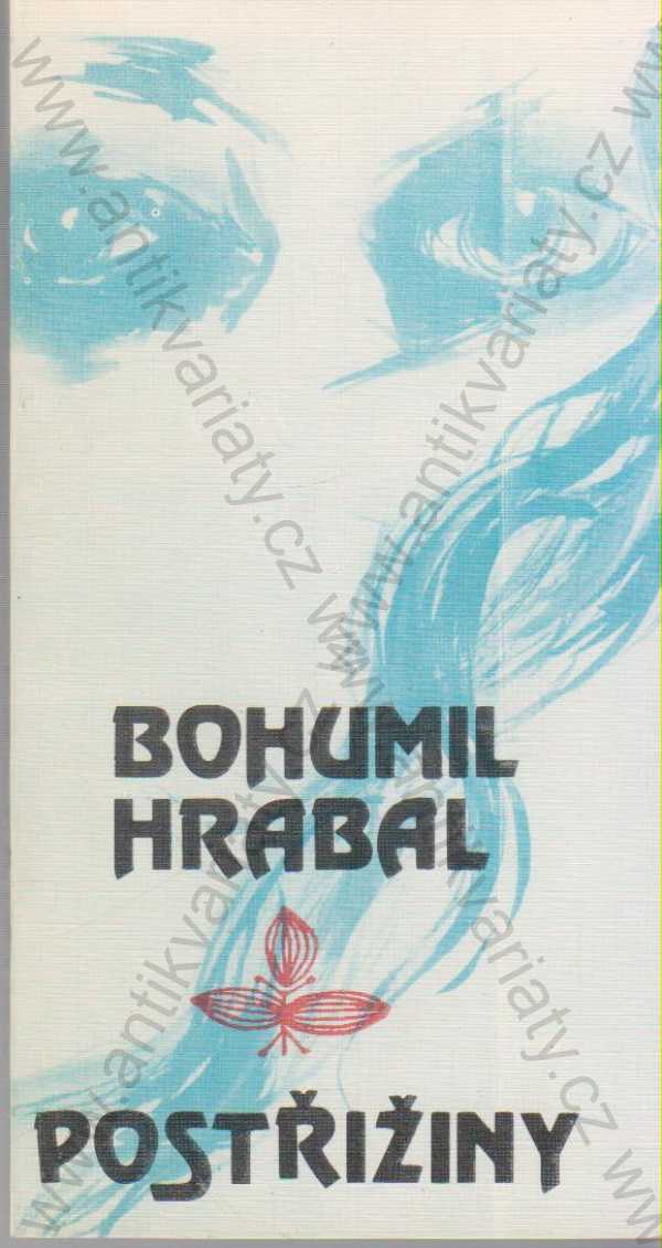 Bohumil Hrabal - Postřižiny