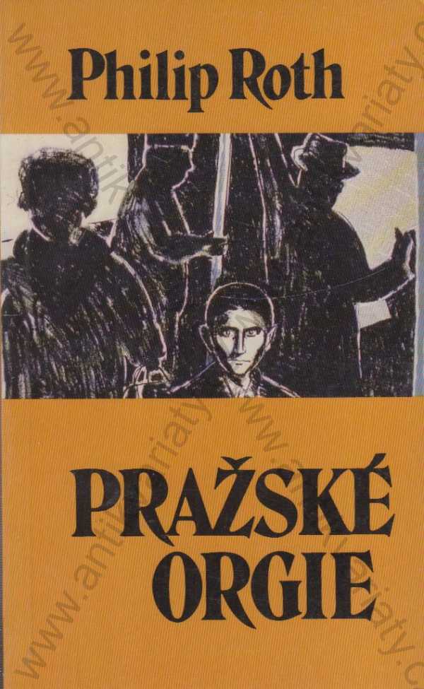 Philip Roth - Pražské orgie