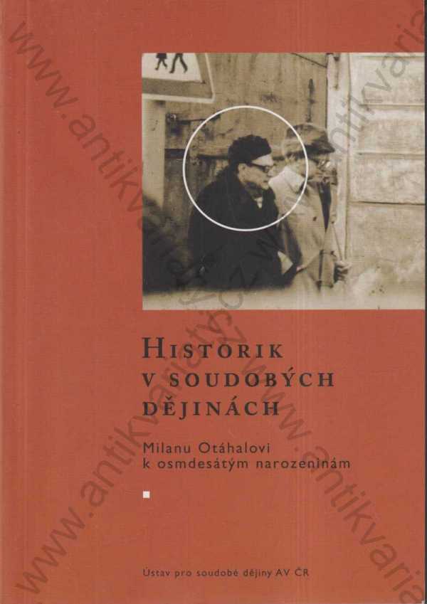 Tomáš Vilímek, Oldřich Tůma - Historik v soudobých dějinách