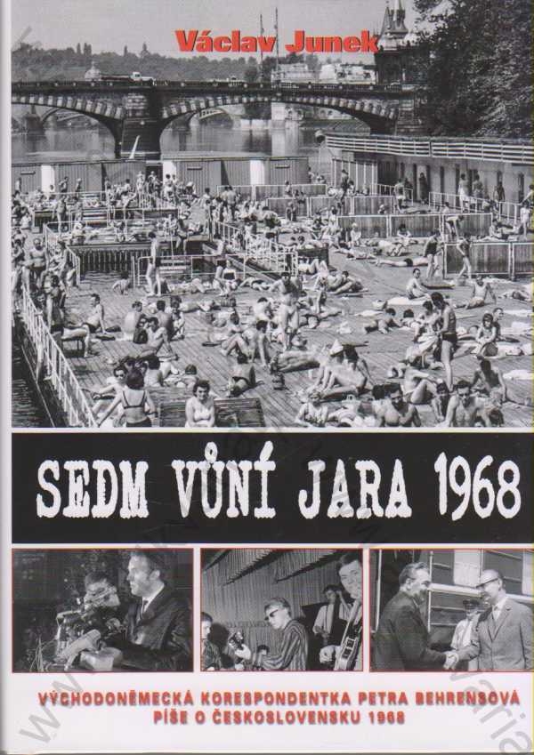 Václav Junek - Sedm vůní jara 1968