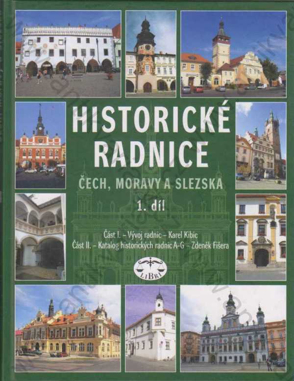 Zdeněk Fišera - Historické radnice Čech, Moravy a Slezska 1.