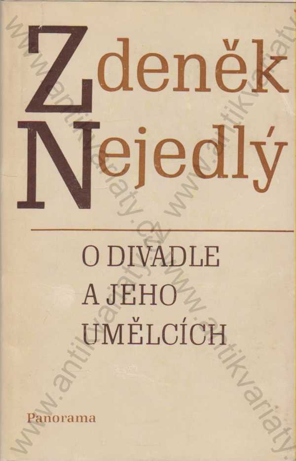 Zdeněk Nejedlý - O divadle a jeho umělcích