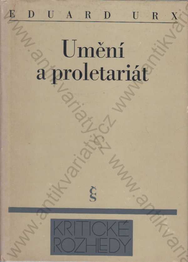 Eduard Urx - Umění a proletariát
