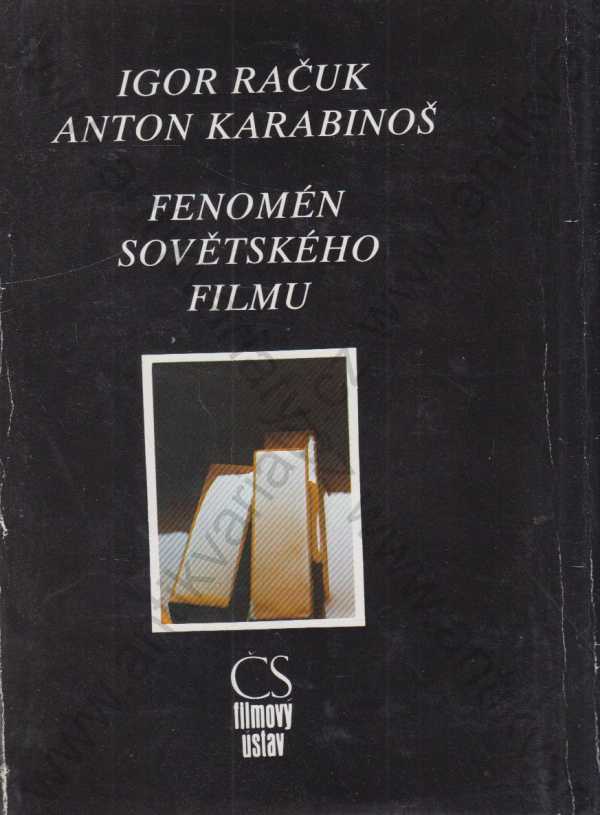 Anton Karabinoš, Igor Antonovič Račuk - Fenomén sovětského filmu