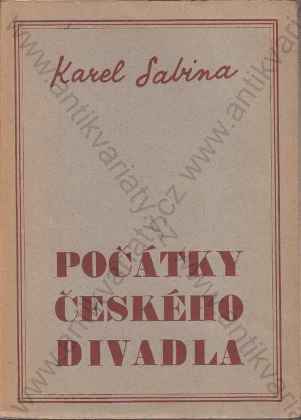 Karel Sabina - Počátky českého divadla