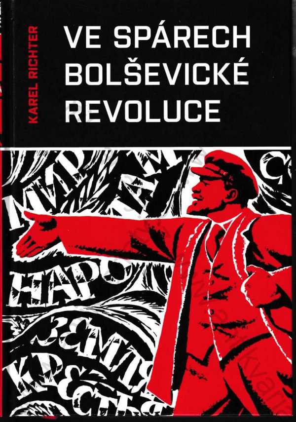 Karel Richter - Ve spárech bolševické revoluce