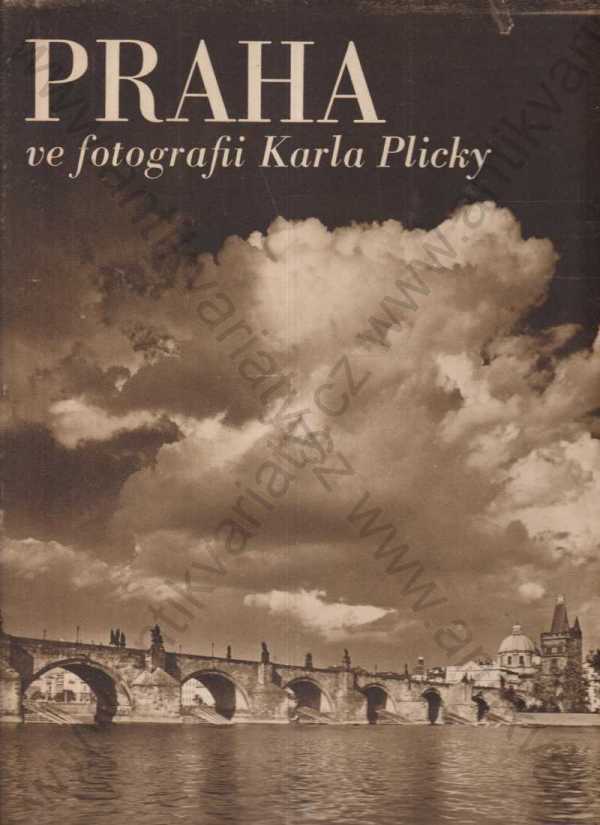 úvodní slovo: Zdeněk Wirth a František Kubka - Praha ve fotografiích Karla Plicky