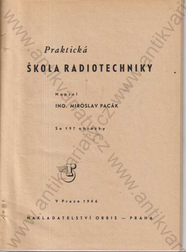 Miroslav Pacák - Praktická škola radiotechniky