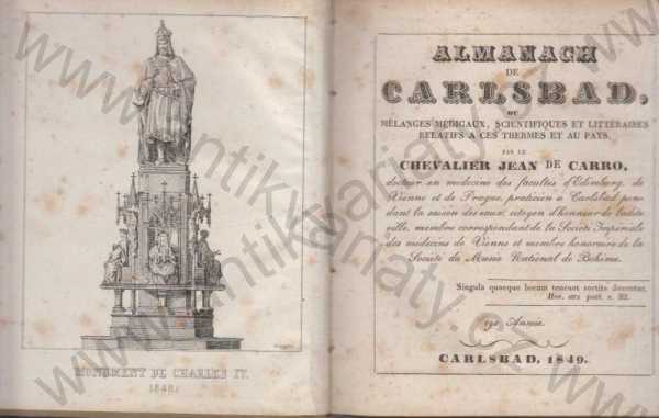 Chevalier Jean de Carro, doktor en médicine des facultés d'Edimburg, de Vienne et de Prague, et praticien a Carlsbad  - Almanach de Carlsbad 1849  ( Karlovy Vary )