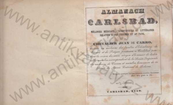 Chevalier Jean de Carro, docteur en médicine des facultés d'Edimburg, de Vienne et de Prague, et praticien a Carlsbad  - Almanach de Carlsbad 1850  ( Karlovy Vary )
