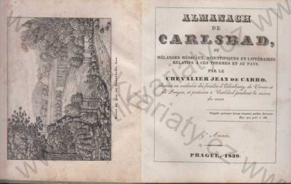Chevalier Jean de Carro, docteur en médicine des facultés d'Edimburg, de Vienne et de Prague, et praticien a Carlsbad  - Almanach de Carlsbad 1839  ( Karlovy Vary )