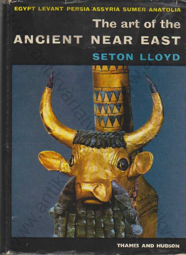 Seton Loyd - The Art of the Ancient Near East