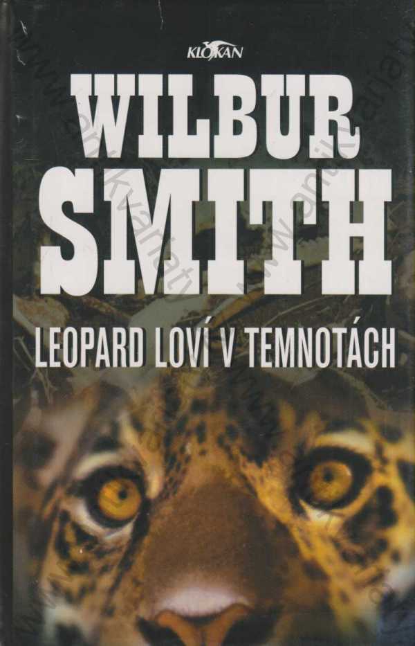 Wilbur Smith - Leopard loví v temnotách - Sága rodu Ballantyneů 4.