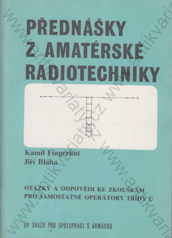 K. Fingergut, J. Bláha - Přednášky z amatérské radiotechniky