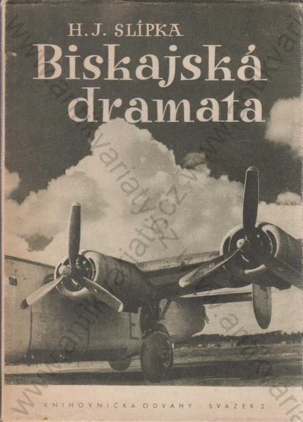 H. J. Slípka - Biskajská dramata