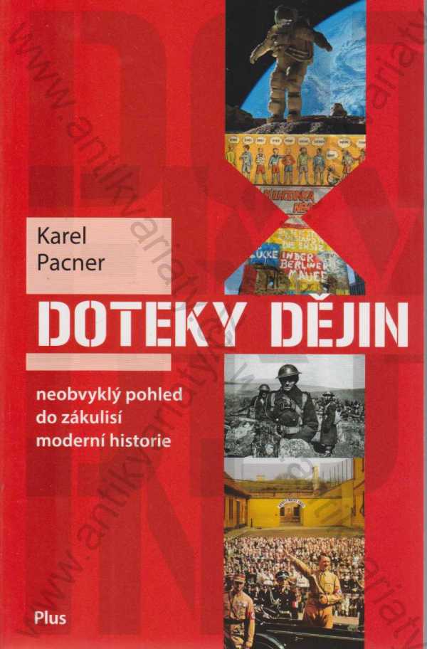 Karel Pacner - Doteky dějin