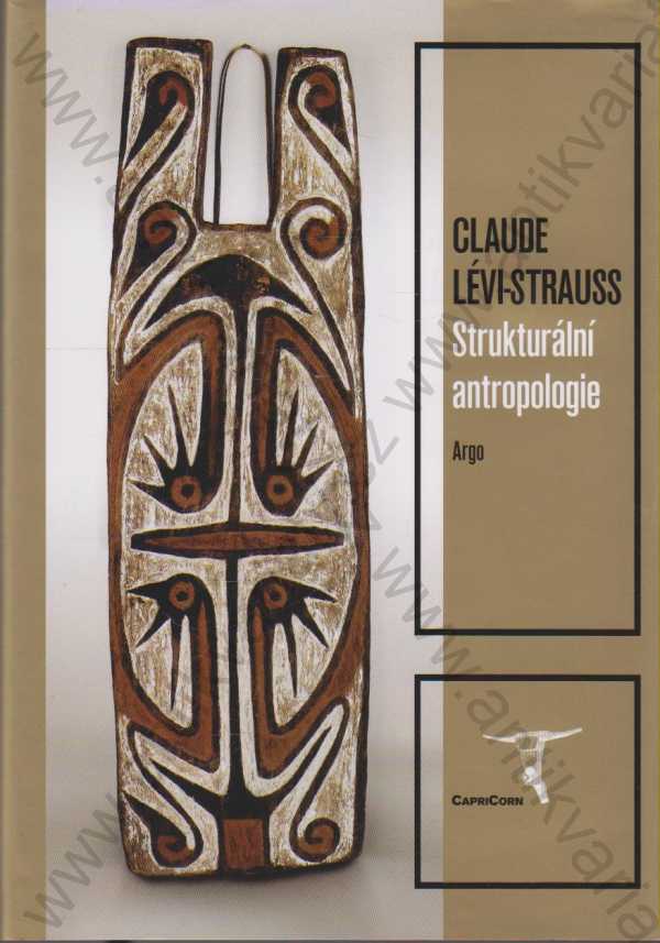 Claude Lévi-Strauss - Strukturální antropologie
