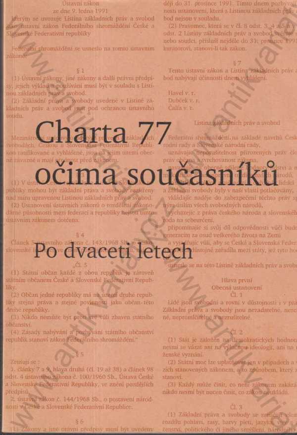 k vydání připravili - B. Císařovská, M. Drápala, V. Prečan, J. Vančura - Charta 77 očima současníků po dvaceti letech