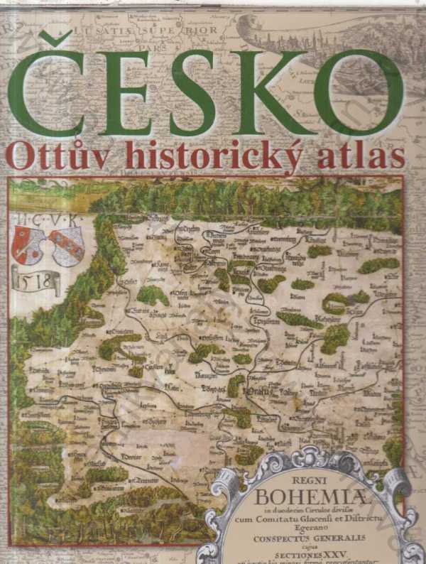 Eva Semotanová a kol. - Česko - Ottův historický atlas