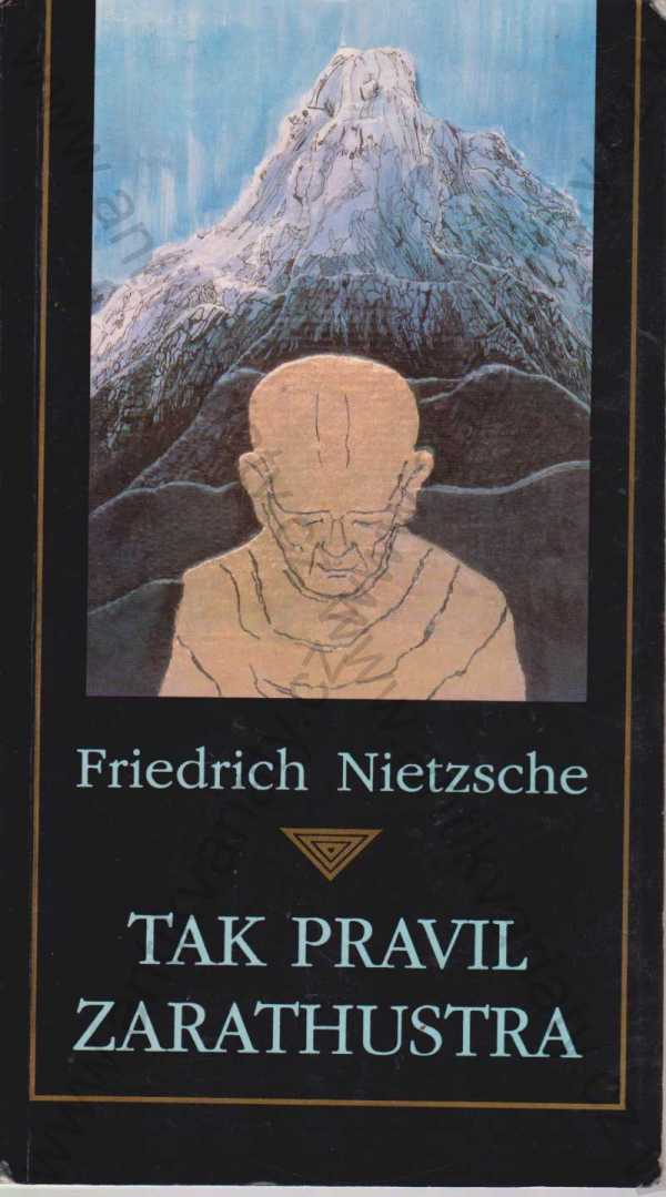 Friedrich Nietzsche - Tak pravil Zarathustra