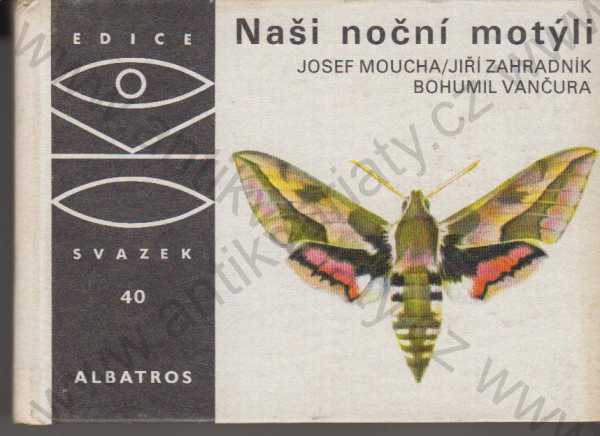 Josef Moucha, Jiří Zahradník - Naši noční motýli