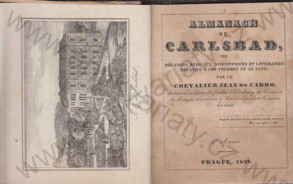 Chevalier Jean de Carro, docteur en médicine des facultés d'Edimbourg, de Vienne et de Prague, et praticien a Carlsbad  - Almanach de Carlsbad 1838  ( Karlovy Vary )