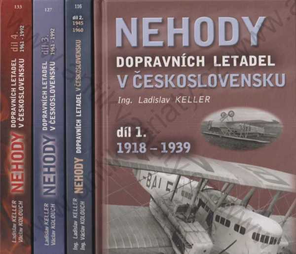 Ladislav Keller - Nehody dopravních letadel v Československu 4 sv.