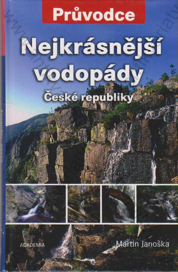 Martin Janoška - Nejkrásnější vodopády České republiky - Průvodce