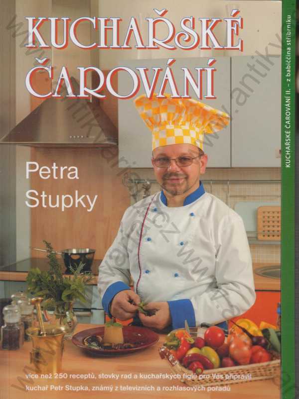 Petr Stupka - Kuchařské čarování Petra Stupky I a II (2 svazky)
