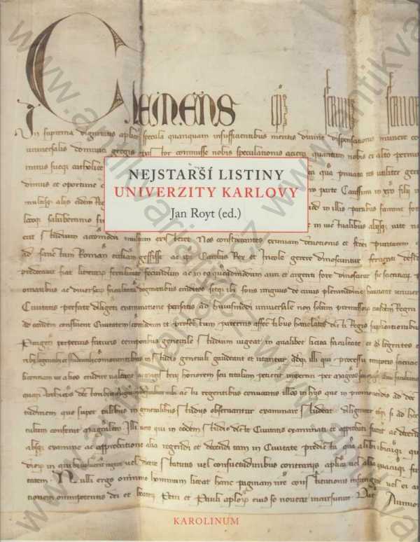 Jan Royt (ed.) - Nejstarší listiny Univerzity Karlovy