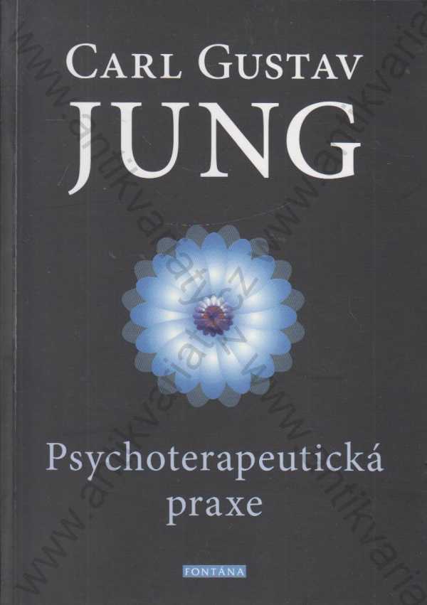 C. G. Jung - Psychoterapeutická praxe I.