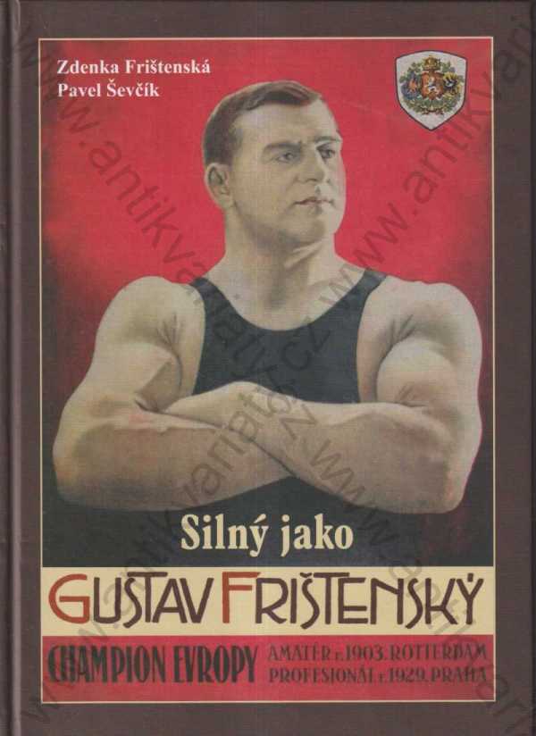 Zdena Frištenská, Pavel Ševčík - Silný jako Gustav Frištenský 