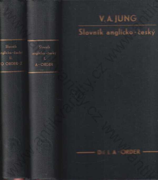 V. A. Jung - 2 svazky - Slovník anglicko-český I, II
